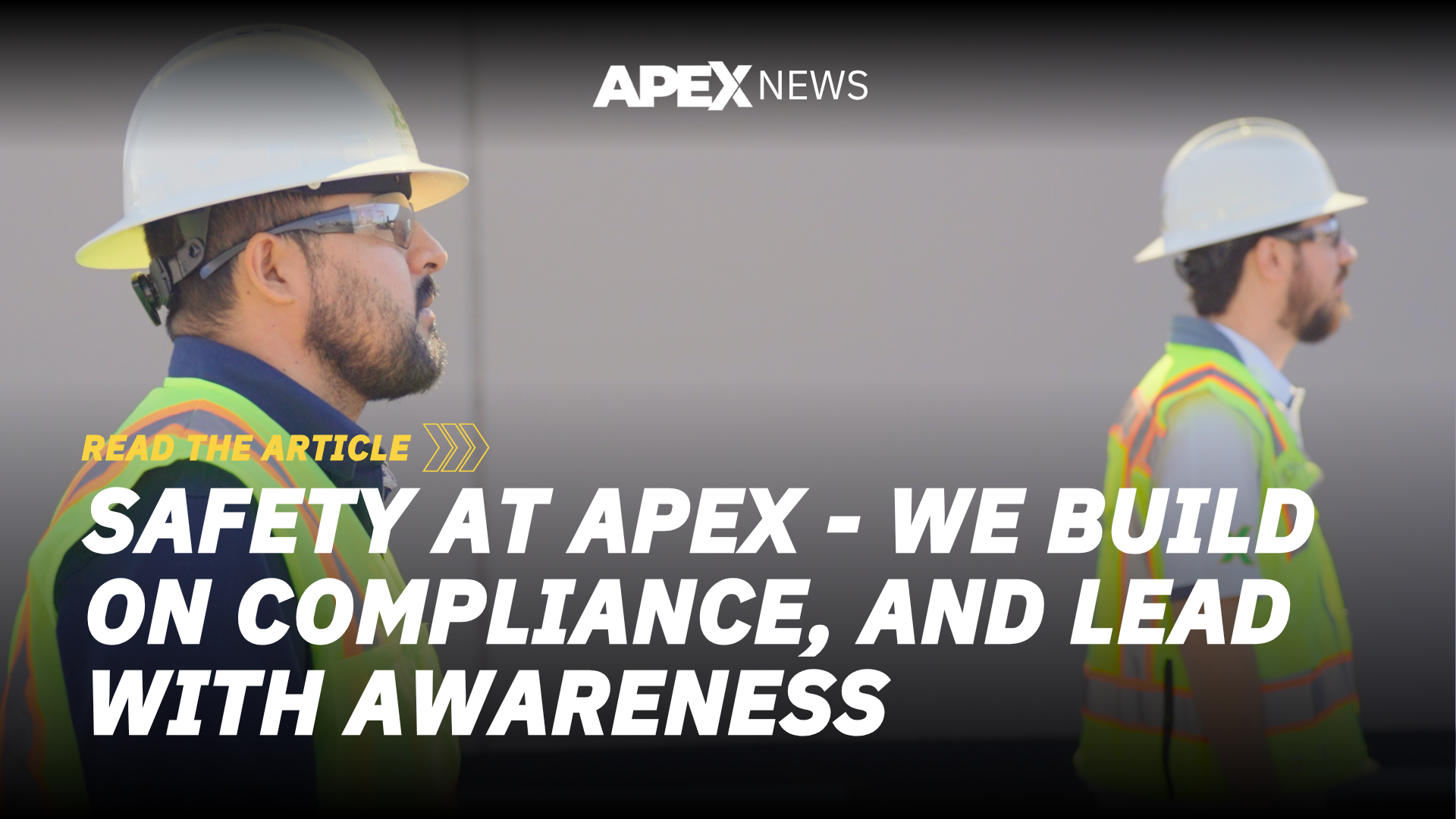 Safety at Apex - We Build on Compliance, and Lead with Awareness — Apex ...